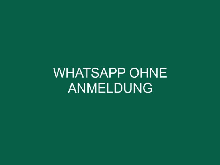 Whatsapp Ohne Anmeldung