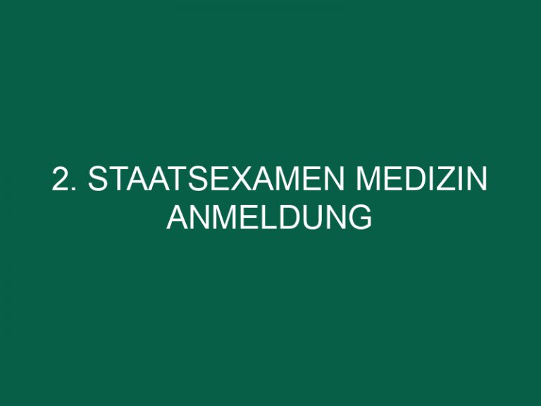 2. Staatsexamen Medizin Anmeldung