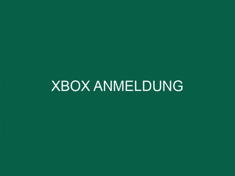 Xbox Anmeldung
