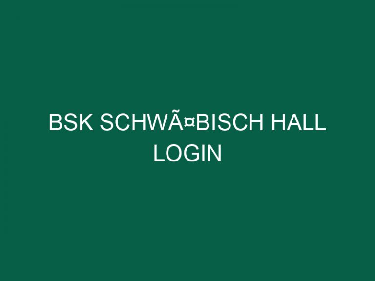 Bsk SchwÃ¤bisch Hall Login
