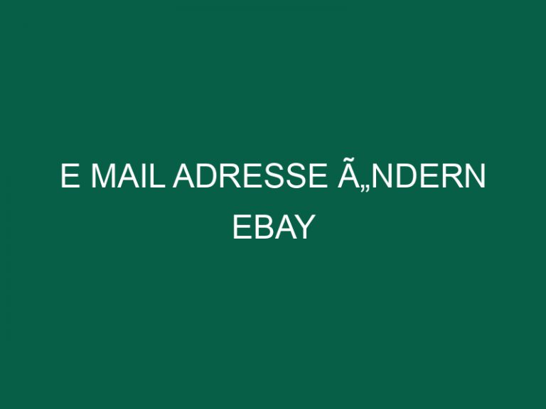 E Mail Adresse Ã„ndern Ebay