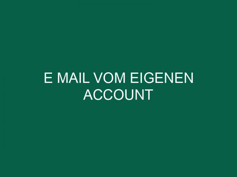 E Mail Vom Eigenen Account