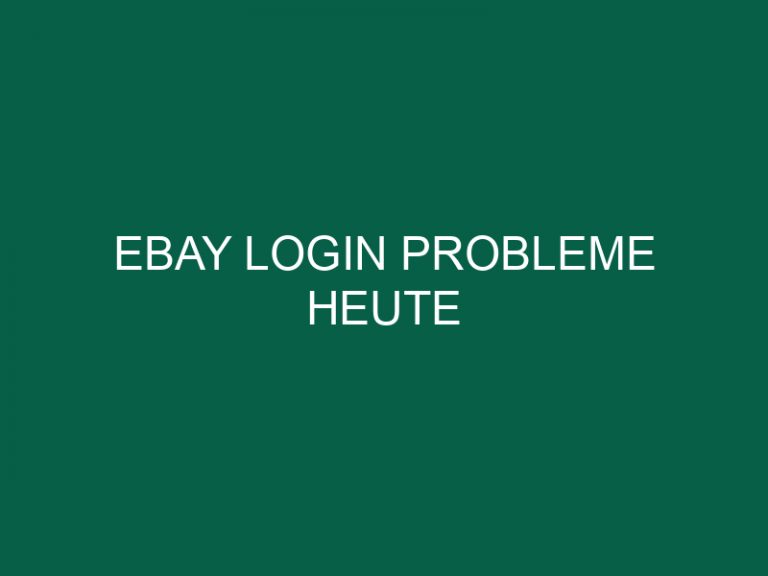 Ebay Login Probleme Heute