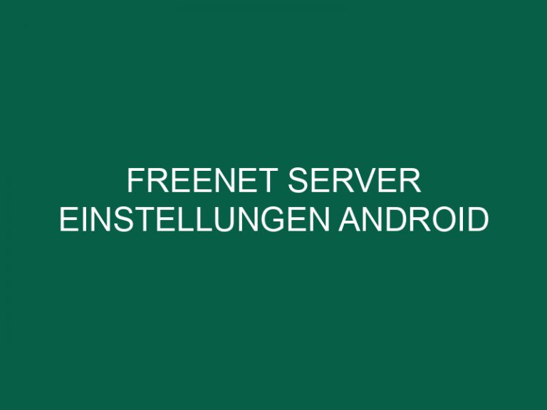 Freenet Server Einstellungen Android