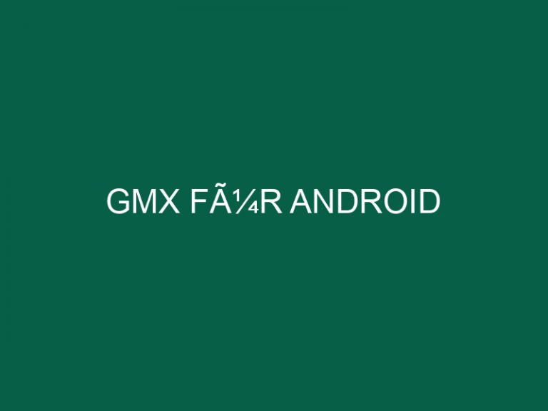 Gmx FÃ¼r Android