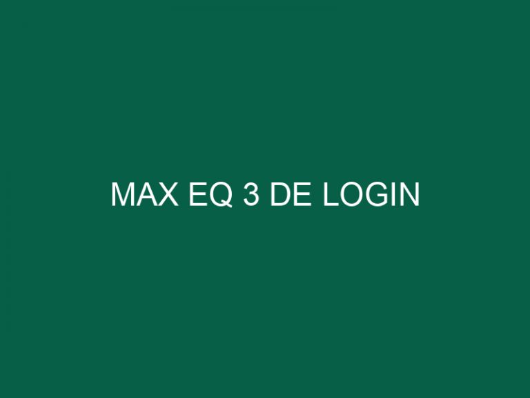 Max Eq 3 De Login