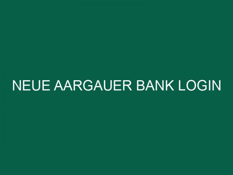 Neue Aargauer Bank Login