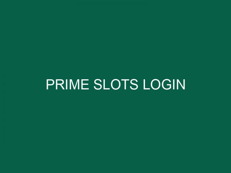 Prime Slots Login