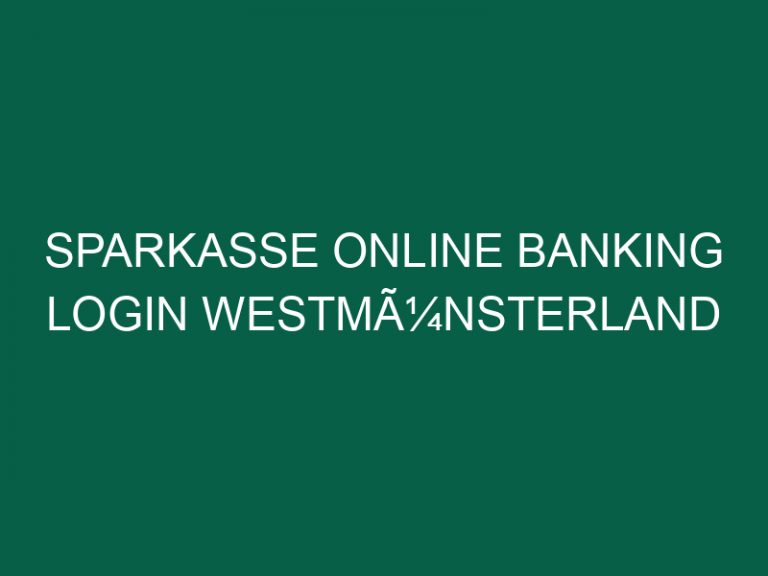 Sparkasse Online Banking Login WestmÃ¼nsterland