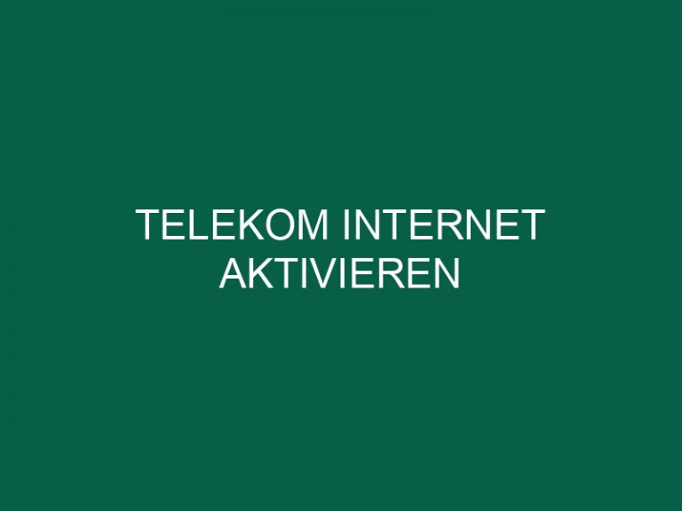 Telekom Internet Aktivieren