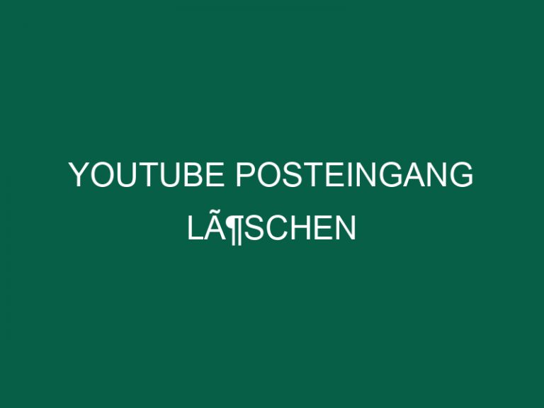 Youtube Posteingang LÃ¶schen