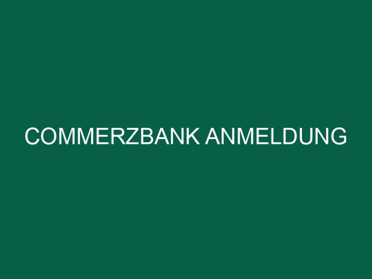 Commerzbank Anmeldung