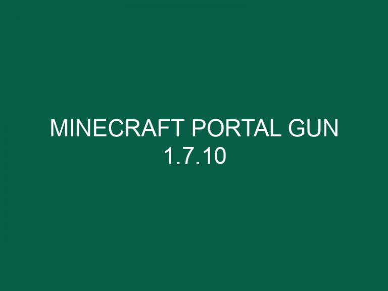 Minecraft Portal Gun 1.7.10