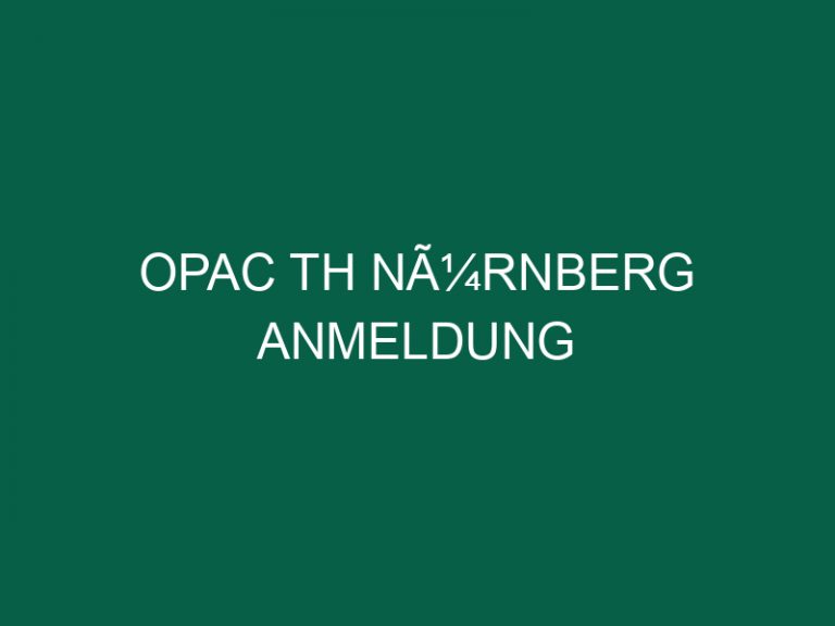 Opac Th NÃ¼rnberg Anmeldung