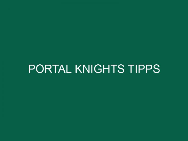 Portal Knights Tipps